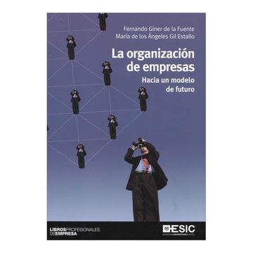 portada La Organizacion de Empresas: Hacia un Modelo de Futuro