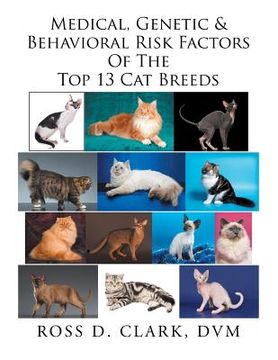 portada Medical, Genetic & Behavioral Risk Factors of the Top 13 Cat Breeds (en Inglés)