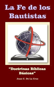 portada La Fe de los Bautistas: "Doctrinas Bíblicas Básicas"