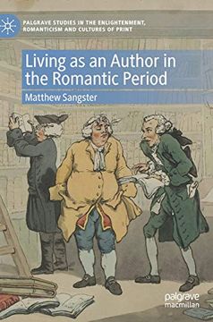 portada Living as an Author in the Romantic Period (Palgrave Studies in the Enlightenment, Romanticism and Cultures of Print) (en Inglés)
