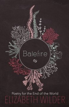 portada Balefire: Poetry for the end of the World (in English)