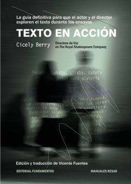 portada Texto en Acción: La Guía Definitiva Para que el Actor y el Director Exploren el Texto en los Ensayos (in Spanish)