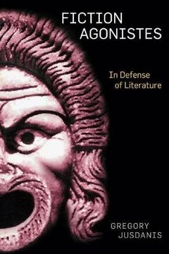 portada Fiction Agonistes: In Defense of Literature (en Inglés)