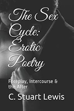 portada The sex Cycle: Erotic Poetry: Foreplay, Intercourse & the After (en Inglés)