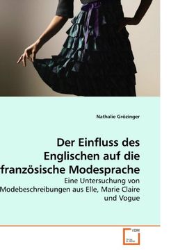 portada Der Einfluss des Englischen auf die französische Modesprache: Eine Untersuchung von Modebeschreibungen aus Elle, Marie Claire und Vogue