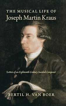 portada The Musical Life of Joseph Martin Kraus: Letters of an Eighteenth-Century Swedish Composer 
