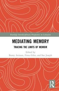 portada Mediating Memory: Tracing the Limits of Memoir (in English)