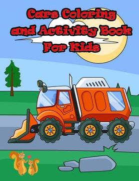 portada Cars Coloring and Activity Book for Kids: : Activity book for kids in Cars Theme. Fun with Coloring Pages, Count the number, Dot - Dot, Trace Lines an (en Inglés)