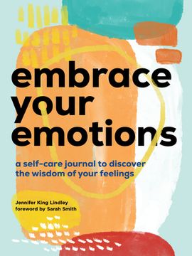 portada Embrace Your Emotions: A Self-Care Journal to Discover the Wisdom of Your Feelings (en Inglés)