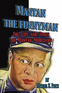 portada Mantan the Funnyman: The Life and Times of Mantan Moreland (in English)