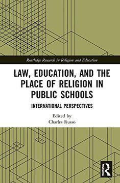 portada Law, Education, and the Place of Religion in Public Schools: International Perspectives (Routledge Research in Religion and Education) (en Inglés)