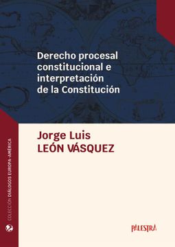 portada Derecho Procesal Constitucional E Interpretación De La Constitución (in Spanish)