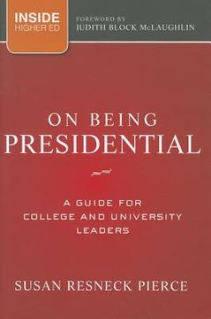 portada on being presidential: a guide for college and university leaders (in English)