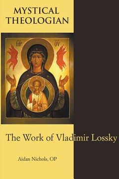 portada Mystical Theologian: The Work of Vladimir Lossky (en Inglés)