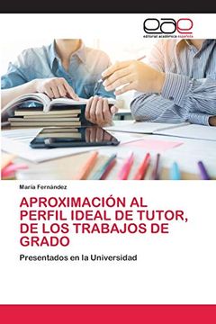 portada Aproximación al Perfil Ideal de Tutor, de los Trabajos de Grado: Presentados en la Universidad