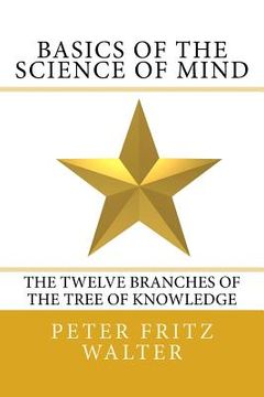 portada Basics of the Science of Mind: The Twelve Branches of the Tree of Knowledge (en Inglés)