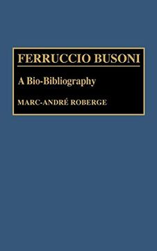 portada Ferruccio Busoni: A Bio-Bibliography (en Inglés)