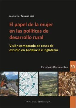 portada El Papel de la Mujer en las Políticas de Desarrollo Rural: Visión Comparada de Casos de Estudio en Andalucía e Inglaterra (in Spanish)