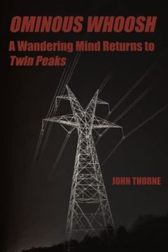 portada Ominous Whoosh: A Wandering Mind Returns to Twin Peaks (en Inglés)