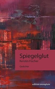 portada Spiegelglut: Gedichte (Edition Exemplum)