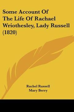 portada some account of the life of rachael wriothesley, lady russell (1820) (in English)