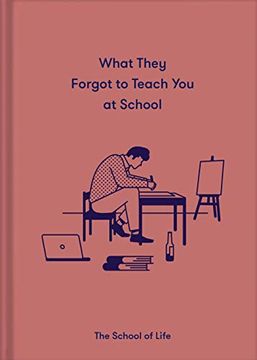 portada What They Forgot to Teach you at School: Essential Emotional Lessons Needed to Thrive 