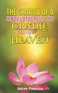 portada The Shadow of a Hindu Lotus Plus the Cradle of Heaven (en Inglés)