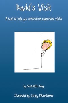 portada David's Visit: A book to help you understand supervised visits (en Inglés)