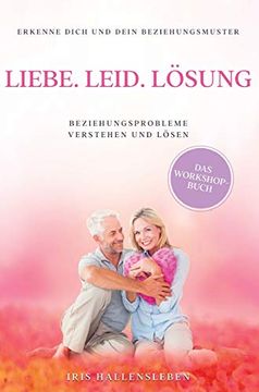 portada Liebe. Leid. Lösung: Beziehungsprobleme Verstehen und Lösen (in German)
