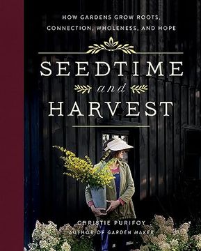 portada Seedtime and Harvest: How Gardens Grow Roots, Connection, Wholeness, and Hope