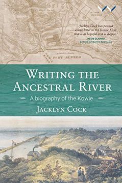portada Writing the Ancestral River: A Biography of the Kowie (en Inglés)
