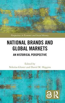portada National Brands and Global Markets (Perspectives in Economic and Social History) 