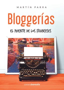 portada Bloguerias: El Puente de los Franceses (in Spanish)