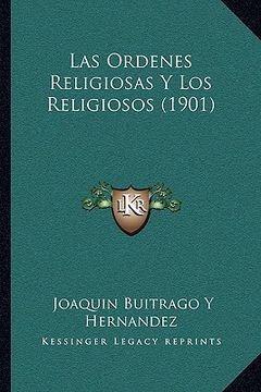 portada Las Ordenes Religiosas y los Religiosos (1901)