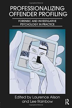 portada Professionalizing Offender Profiling: Forensic and Investigative Psychology in Practice (en Inglés)