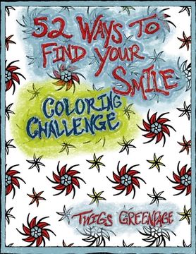 portada 52 Ways to Find Your Smile Coloring Challenge: A year long journey of coloring and self discovery. Mandalas and weekly prompts. (en Inglés)