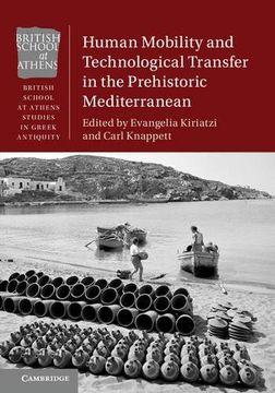 portada Human Mobility and Technological Transfer in the Prehistoric Mediterranean (British School at Athens Studies in Greek Antiquity) (en Inglés)