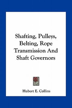 portada shafting, pulleys, belting, rope transmission and shaft governors