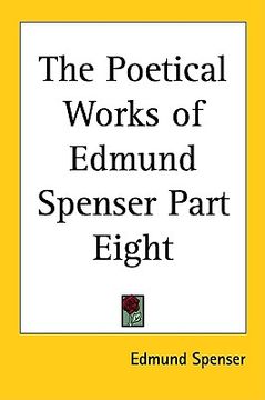 portada the poetical works of edmund spenser part eight