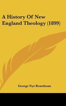 portada a history of new england theology (1899) (en Inglés)