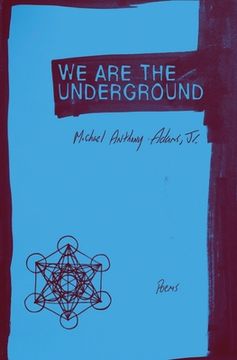 portada We Are the Underground: Poems (in English)