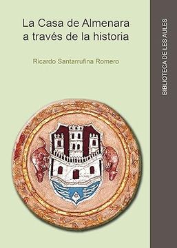 portada La Casa de Almenara a Traves de la Historia (s. Xiii-Xviii) (in Spanish)