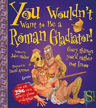 portada You Wouldn’t Want to Be a Roman Gladiator! (You Wouldn't Want to Be)