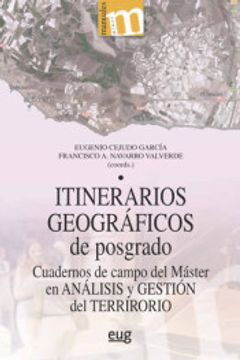 portada Itinerarios Geográficos de Posgrado: Cuadernos de Campo del Máster en Análisis y Gestión del Territorio (Manuales