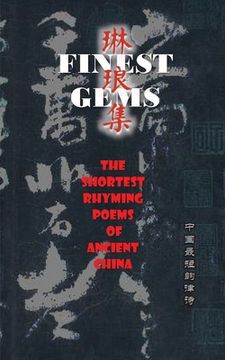 portada Finest Gems: The Shortest Rhyming Poems of Ancient China (en Inglés)