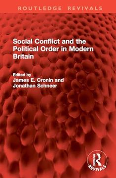 portada Social Conflict and the Political Order in Modern Britain (Routledge Revivals) (en Inglés)