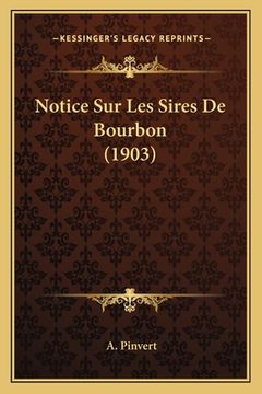 portada Notice Sur Les Sires De Bourbon (1903) (in French)