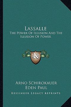 portada lassalle: the power of illusion and the illusion of power (in English)