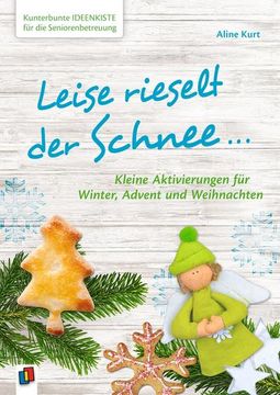 portada Kunterbunte Ideenkiste für die Seniorenbetreuung: Leise Rieselt der Schnee. (en Alemán)