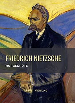 portada Friedrich Nietzsche: Morgenr? Te. Vollst? Ndige Neuausgabe